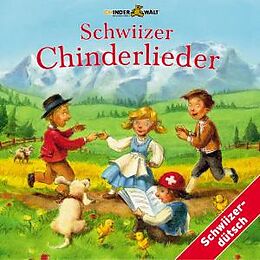 Kinder Schweizerd. CD Schwiizer Chinderlieder 1