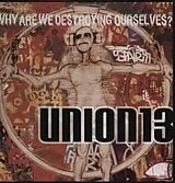 Union 13 Vinyl Why Are We Destroying Ourselve
