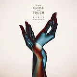 Too Close to Touch CD Nerve Endings