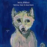 Bradbury, Darrin Vinyl Talking Dogs & Atom Bombs