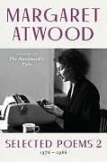 Kartonierter Einband Selected Poems 2 von Margaret Atwood