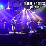 Old Blind Dogs CD Play Live