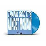 Almost Monday Vinyl Thank God It's Almost Monday (blue Lp)