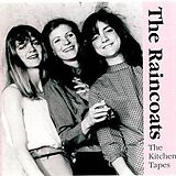 The Raincoats CD The Kitchen Tapes