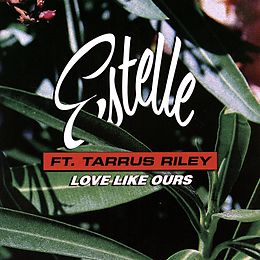 Tarrus Estelle/Riley Vinyl Love Like Ours (Featuring Tarrus Riley)