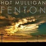 Hot Mulligan LP (analog) Fenton/honest & Cunning
