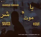 Mahmoud Turkmani CD Ya Sharr Mout