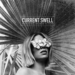 Current Swell CD When To Talk And When To Listen