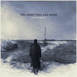 Jack In Water Vinyl You Don't Feel Like Home