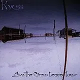 Kyuss CD And The Circus Leaves Town