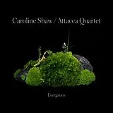 Caroline/Attacca Quartet Shaw CD Caroline Shaw:evergreen