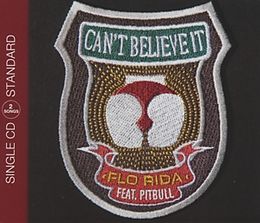 Flo Rida Feat. Pitbull Single CD Can't Believe It (2track)