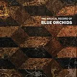 Blue Orchids LP (analog) The Magical Record Of Blue Orchids