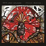 David Lance Callahan LP (analog) English Primitive I