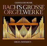 Johann Sebastian Bach CD Bachs Große Orgelwerke