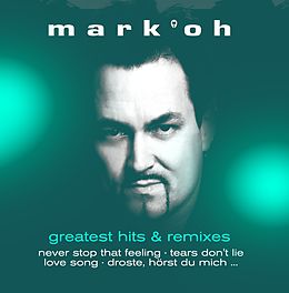 Mark Oh CD Greatest Hits & Remixes