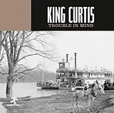 King Curtis CD Trouble In Mind