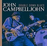 John Campbelljohn CD Double Down Blues