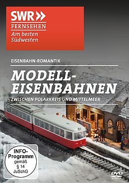 Modellbahnen Zwischen Polarkreis Und Mittelmeer DVD