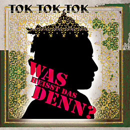 TOK TOK TOK CD Was Heisst Das Denn?