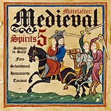 Various CD Mittelalter: Medieval Spirits 5