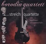 Borodin Quartett CD Beethoven - Shostakovich: Streichquartette