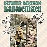 K.-Karlstadt,L.-Weiss Valentin CD Berühmte Bayerische Kabarettisten