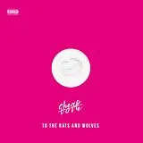 To The Rats And Wolves LP (analog) Cheap Love