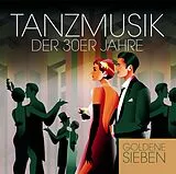 Goldene Sieben CD Tanzmusik Der 30er Jahre