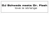 DJ Schwede Meets DR Flash Maxi Single (analog) Love Is Strange