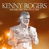Kenny Rogers CD Ruby Don T Take Your Love To Town