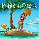 Gelesen Von Bodo Primus CD Robinson Crusoe Von Daniel Defoe