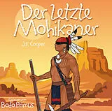 Gelesen Von Bodo Primus CD Der Letzte Mohikaner Von J.f.cooper