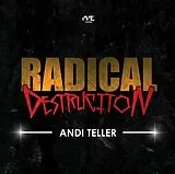 Andi Teller CD Radical Destruction
