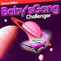 Baby S Gang CD Challenger (deluxe Edition)