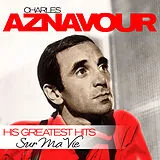 Charles Aznavour LP (Vinyl) SUR MA VIE - HIS GREATEST HITS