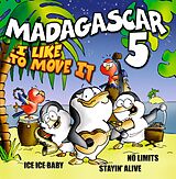 Madagascar 5 CD I Like To Move It - The Hit Album