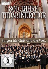 800 Jahre Thomanerchor-Singen für Gott & die Welt DVD