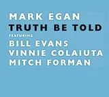 Mark Egan Feat. Bill Evans & V CD Truth Be Told