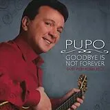 Pupo CD Goodbye Is Not Forever