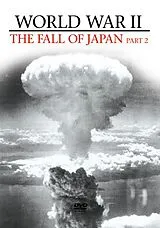 World War II Vol.4-The Fall Of Japan Part 2 DVD