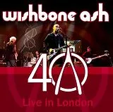 Wishbone Ash CD 40th Anniversary Concert - Live In London