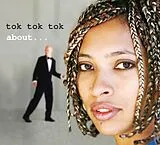 Tok Tok Tok CD About