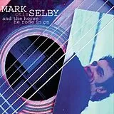 Mark Selby CD And The Horse He Rode In On