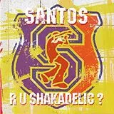 Santos Vinyl Are U Shakadelic ? (Vinyl)