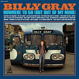 Billy Gray CD Nowhere To Go (But Out Of My Mind)