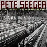 Pete Seeger CD American Industrial Ballads