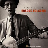 Roscoe Holcomb CD The High Lonesome Sound