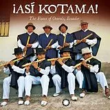 ¡Así Kotama! CD The Flutes Of Otavalo,Ecuador