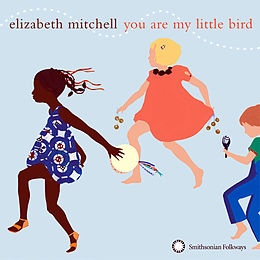 ELIZABETH MITCHELL CD You Are My Little Bird